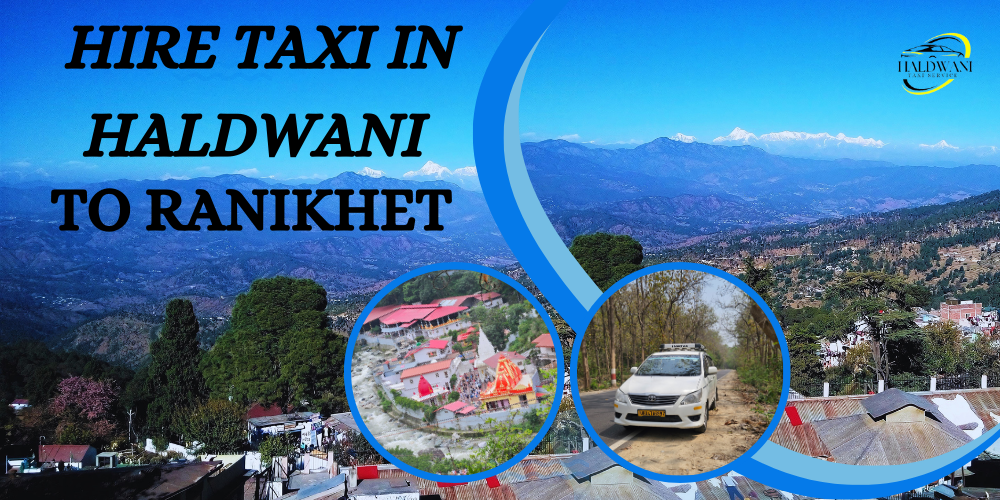 Haldwani to Ranikhet Taxi Service